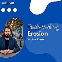 Embracing Erosion