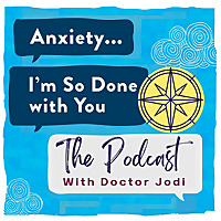 Anxiety I'm So Done with You!