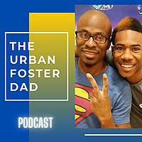 The Urban Foster Dad