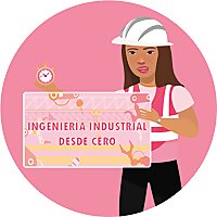 INGENIER&Iacute;A INDUSTRIAL &iexcl;DESDE CERO!