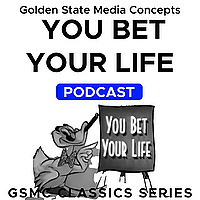 GSMC Classics: You Bet Your Life