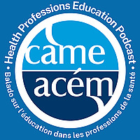 CAME HPE Podcast - Balado sur l'&eacute;ducation dans les professions de la sant&eacute;