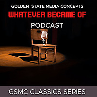 GSMC Classics: Whatever Became of