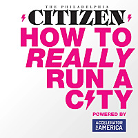 How to Really Run a City powered by Accelerator for America