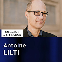 Histoire des Lumi&egrave;res, XVIIIe-XXIe si&egrave;cle - Antoine Lilti