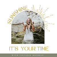 Sunshine, It's Your Time