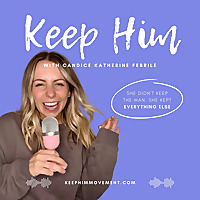 The Keep Him Podcast