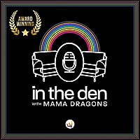 In The Den with Mama Dragons