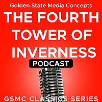 GSMC Classics: The Fourth Tower of Inverness