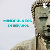 Mindfulness en Espa&ntilde;ol