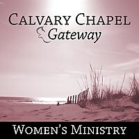 Calvary Chapel Gateway | Women's Ministry