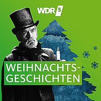 WDR 5 Weihnachtsgeschichten von Charles Dickens - H&ouml;rbuch
