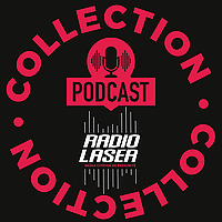 La collection podcast de Radio Laser