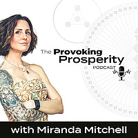 The Provoking Prosperity Podcast I Supporting Creatives to Break Free From The Constraints of Confo
