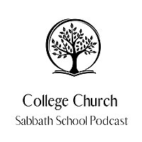 College Church Sabbath School Podcast