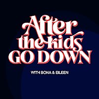 After the Kids Go Down