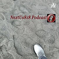 NextUs818 Podcast