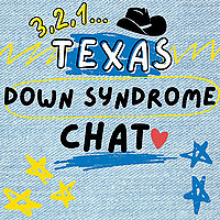 Texas Down Syndrome Chat