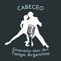 Cabeceo - Gespr&auml;che &uuml;ber den Tango Argentino