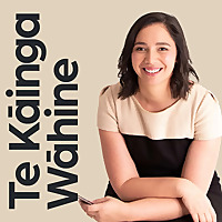 Te Kāinga Wāhine Podcast