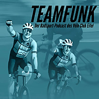 Teamfunk - Der Radsport-Podcast des V&eacute;lo Club Eifel