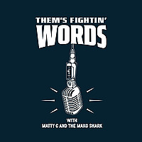 Them's Fightin' Words