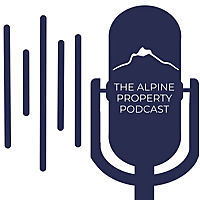 Alpine Property Podcast