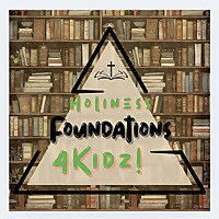 Holiness foundation-4 kidz