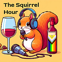 The Squirrel Hour / Squirrels After Dark