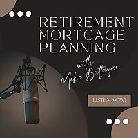 Reverse With Mike Podcast Unlocking Retirement Success With Reverse Mortgages