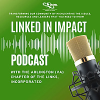 Linked in Impact with The Arlington (VA) Chapter of The Links, Incorporated