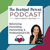 The Heartful Parent Podcast