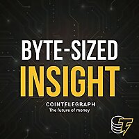Byte-Sized Insight by Cointelegraph