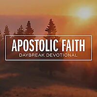 Apostolic Faith Daybreak Devotional