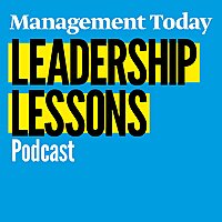 Management Today's Leadership Lessons
