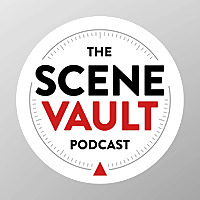 The Scene Vault Podcast