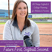 Future First, Softball Second: College Planning for Softball Athletes & Parents