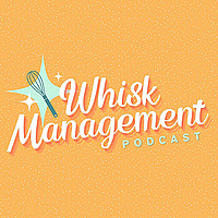 Whisk Management