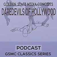 GSMC Classics: Daredevils of Hollywood
