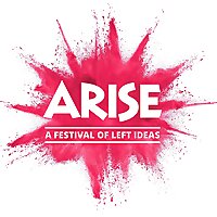 Arise: A Festival of Left Ideas