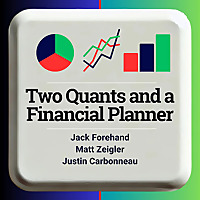 Two Quants and a Financial Planner
