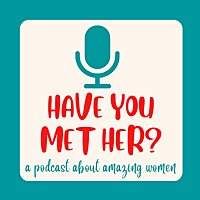 Have You Met Her?