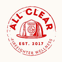 All Clear - A Firefighter Health & Wellness Podcast