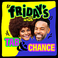 Fridays with Tab and Chance