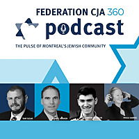 Federation CJA 360 Podcast: The Pulse of Montreal's Jewish Community