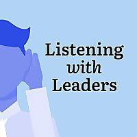 Listening With Leaders
