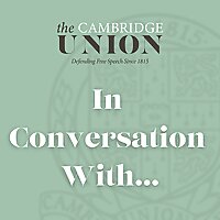 The Cambridge Union | In Conversation With...