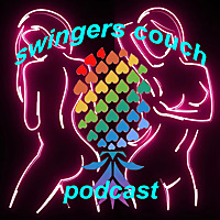 Swingers Couch Podcast - A Podcast for New Swingers. Helping new swingers with the best LS advice