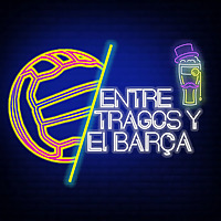 Entre Tragos y El Bar&ccedil;a