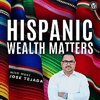 Hispanic Wealth Matters